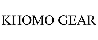 KHOMO GEAR