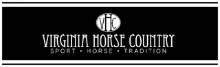 VIRGINIA HORSE COUNTRY VHC SPORT · HORSE· TRADITION