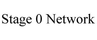 STAGE 0 NETWORK