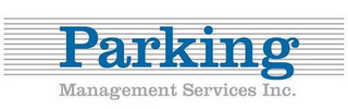 PARKING MANAGEMENT SERVICES INC.
