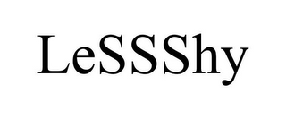 LESSSHY