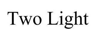 TWO LIGHT