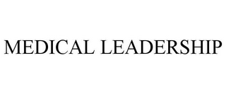 MEDICAL LEADERSHIP