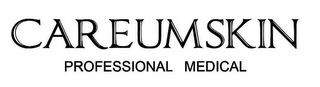 CAREUMSKIN PROFESSIONAL MEDICAL