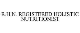 R.H.N. REGISTERED HOLISTIC NUTRITIONIST