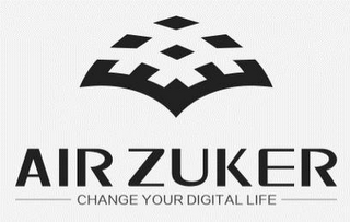 AIR ZUKER CHANGE YOUR DIGITAL LIFE