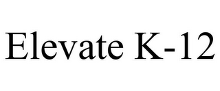 ELEVATE K-12