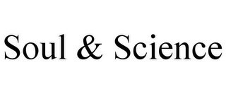 SOUL & SCIENCE