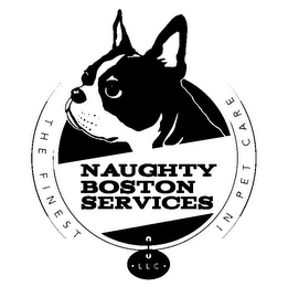 NAUGHTY BOSTON SERVICES LLC THE FINEST IN PET CARE