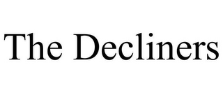 THE DECLINERS