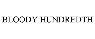 BLOODY HUNDREDTH