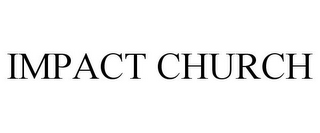 IMPACT CHURCH