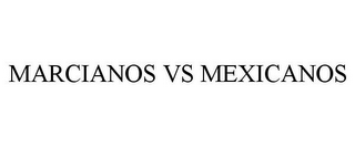 MARCIANOS VS MEXICANOS