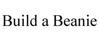 BUILD A BEANIE