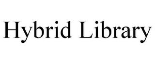 HYBRID LIBRARY