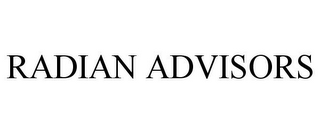 RADIAN ADVISORS