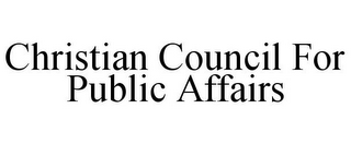 CHRISTIAN COUNCIL FOR PUBLIC AFFAIRS