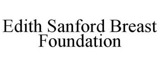 EDITH SANFORD BREAST FOUNDATION