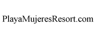 PLAYAMUJERESRESORT.COM