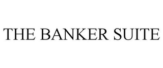 THE BANKER SUITE