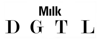 MILK D G T L