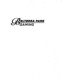 BELTERRA PARK GAMING