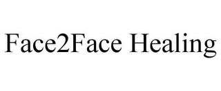 FACE2FACE HEALING