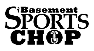 THE BASEMENT SPORTS CHOP RADIO