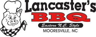 LANCASTER'S BBQ EASTERN N.C. STYLE MOORESVILLE, NC