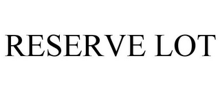 RESERVE LOT