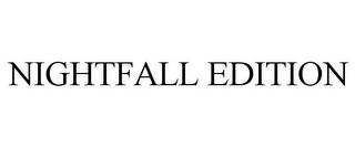 NIGHTFALL EDITION