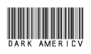 DARK AMERICV