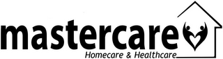 MASTERCARE HOMECARE & HEALTHCARE