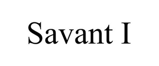 SAVANT I