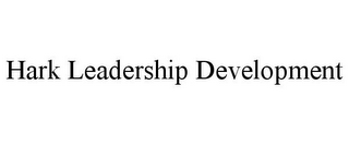 HARK LEADERSHIP DEVELOPMENT