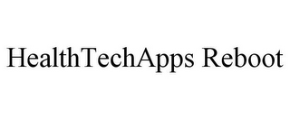 HEALTHTECHAPPS REBOOT