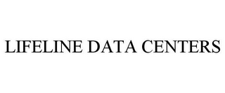 LIFELINE DATA CENTERS