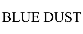 BLUE DUST