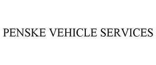 PENSKE VEHICLE SERVICES