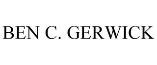 BEN C. GERWICK