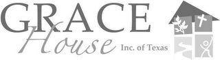 GRACE HOUSE INC. OF TEXAS