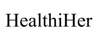 HEALTHIHER