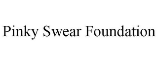 PINKY SWEAR FOUNDATION