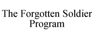 THE FORGOTTEN SOLDIER PROGRAM