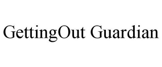 GETTINGOUT GUARDIAN