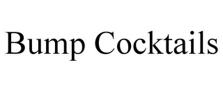 BUMP COCKTAILS
