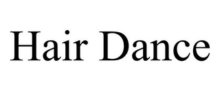 HAIR DANCE