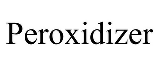 PEROXIDIZER