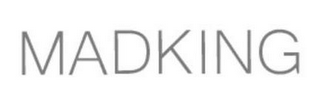 MADKING