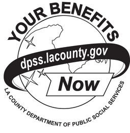 YOUR BENEFITS NOW DPSS.LACOUNTY.GOV LA COUNTY DEPARTMENT OF SOCIAL SERVICES